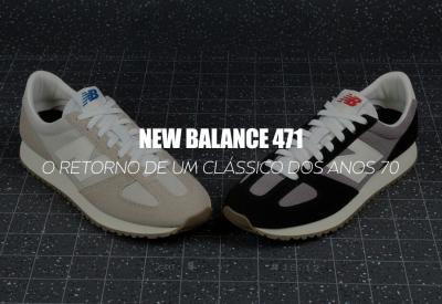 NEW BALANCE 471 — o retorno de um clássico dos anos 70